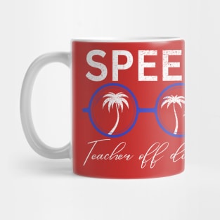 SPEED TEACHER OFF DUTY Mug